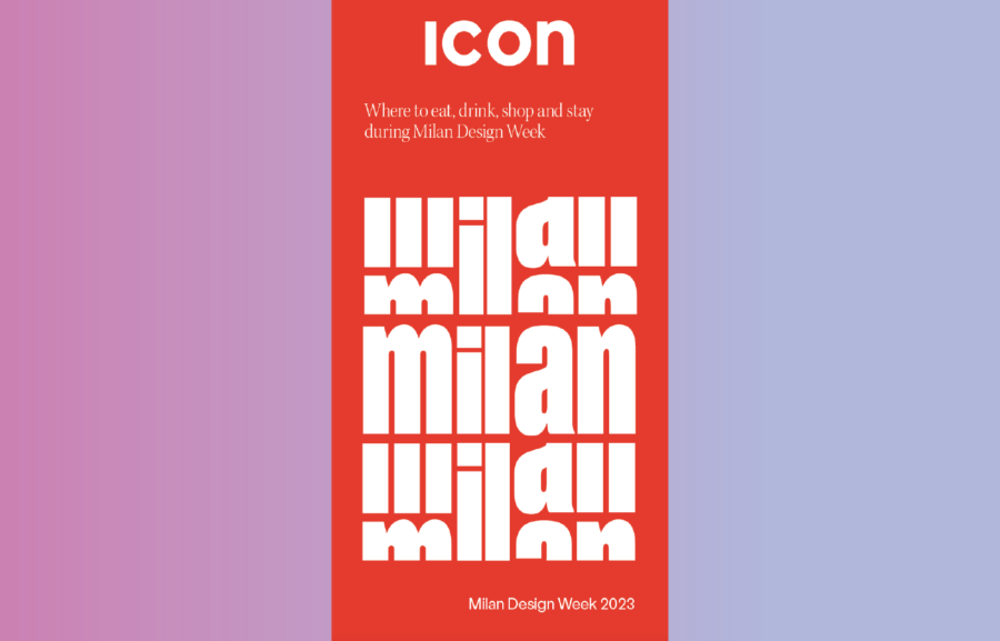 ICON: Milan Design Week 2023 Guide - ICON Magazine